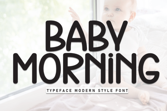 Baby Morning: A Bold, Cheerful Typeface for Kids